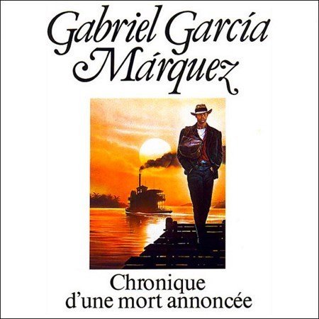 Gabriel Garcia Marquez Chronique d'une mort annoncée