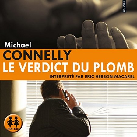 Michael Connelly  - Le verdict du plomb