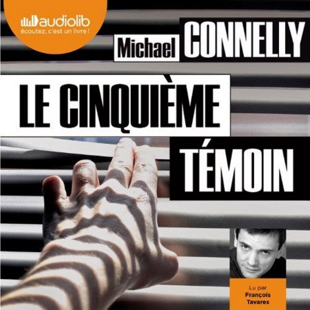 Michael Connelly  - Le cinquième témoin