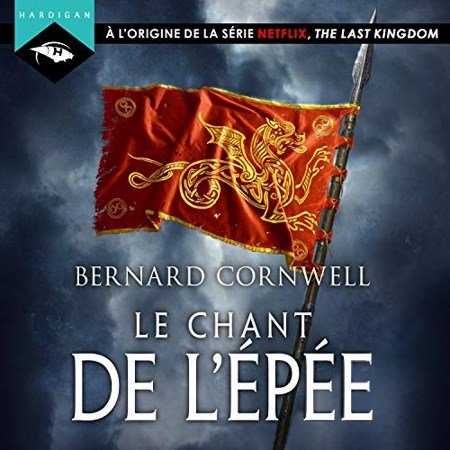 Bernard Cornwell Tome 4 - Le Chant de l'épée