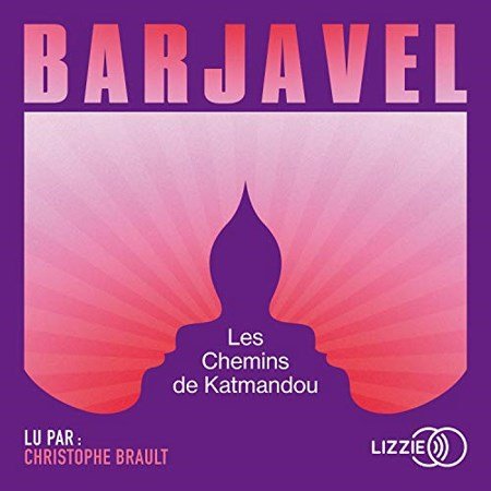 René Barjavel Les Chemins de Katmandou