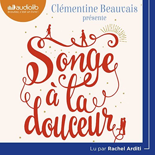 Clémentine Beauvais Songe à la douceur