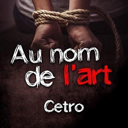 Cetro Tome 1 - Au nom de l'art