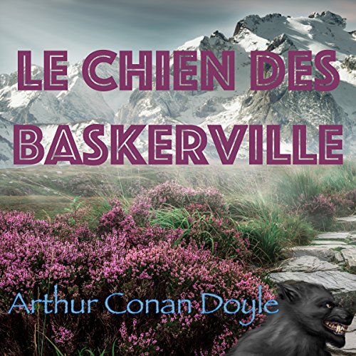 Arthur Conan Doyle - Le chien des Baskerville ( 1ère diffusion )