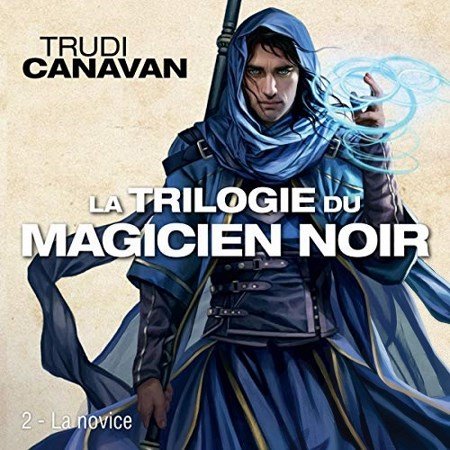 Trudi Canavan - Tome 2 - La novice [ 2020 ]