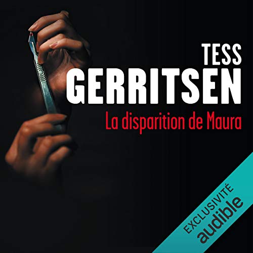 Tess Gerritsen Tome 8 - La disparition de Maura