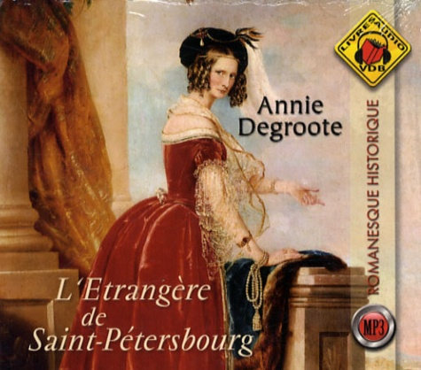 L'étrangère de Saint-Pétersbourg - Annie Degroote