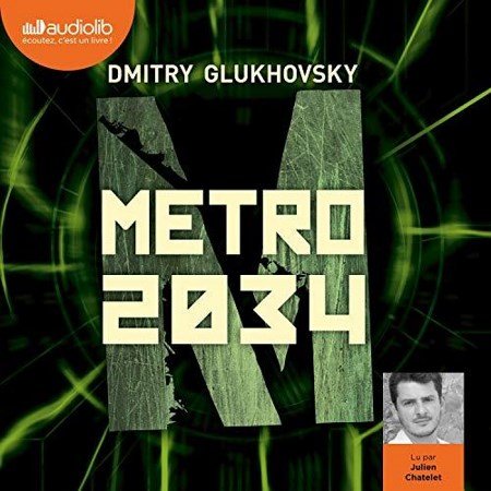 Dmitry Glukhovsky Tome 2 - Métro 2034