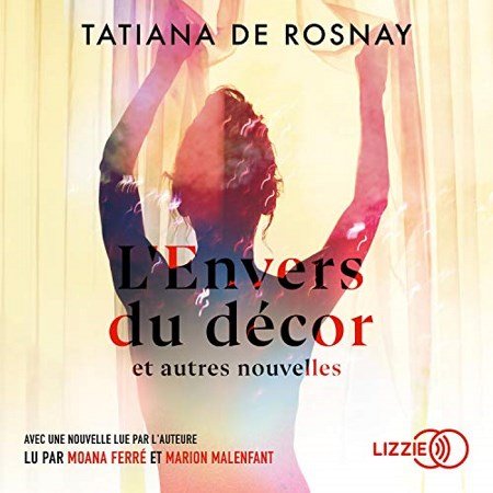 Tatiana de Rosnay L'Envers du décor et autres nouvelles