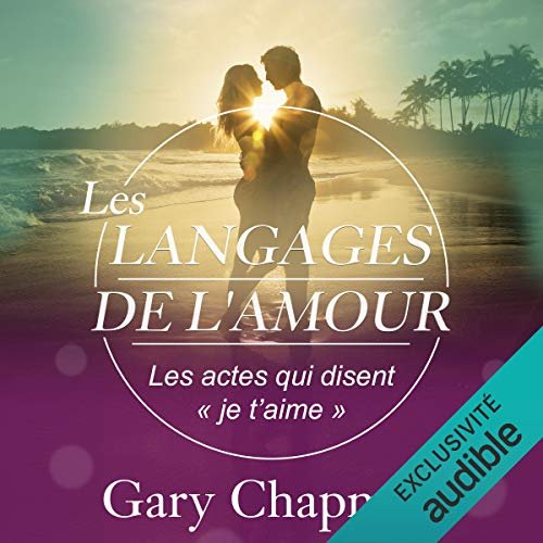 Gary Chapman  Les langages de l'Amour