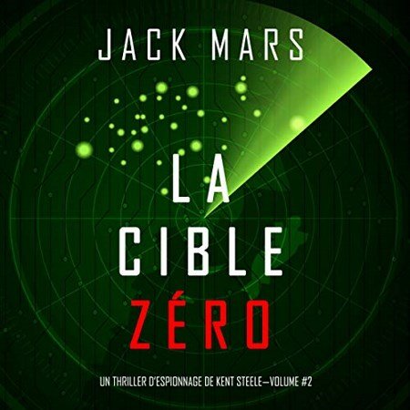 Jack Mars Tome 2 - La Cible Zéro