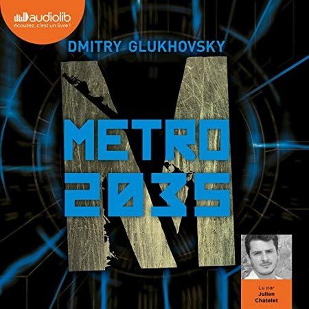 Dmitry Glukhovsky Tome 3 - Métro 2035