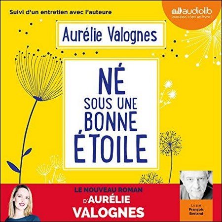 Aurélie Valognes Né sous une bonne étoile