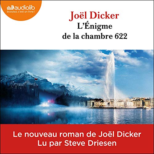 Joël Dicker L'Énigme de la chambre 622