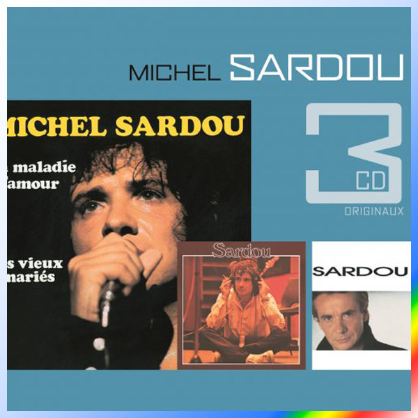 Michel Sardou - La Maladie D'Amour - Je Ne Suis Pas Mort Je Dors - Marie Jeanne [2006] [Flac - 16 Bits]