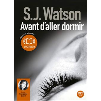 S.J. Watson. Avant d'aller dormir