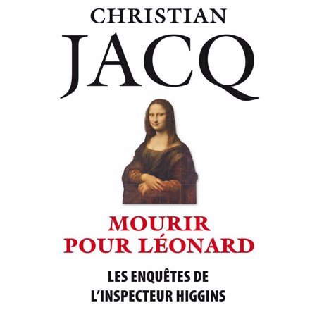 Christian Jacq Mourir pour Léonard