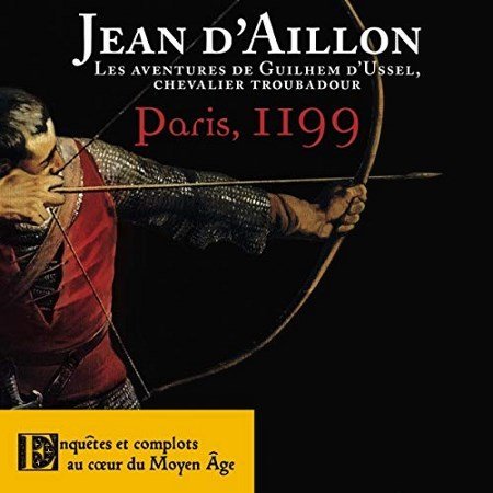  Jean D'Aillon Tome 5 - Paris, 1199
