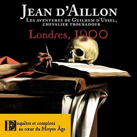 Jean D'Aillon Tome 6 - Londres, 1200