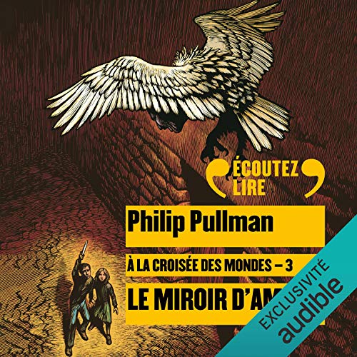 Philip Pullman Tome 3 - Le Miroir d'Ambre [ 2020 ]
