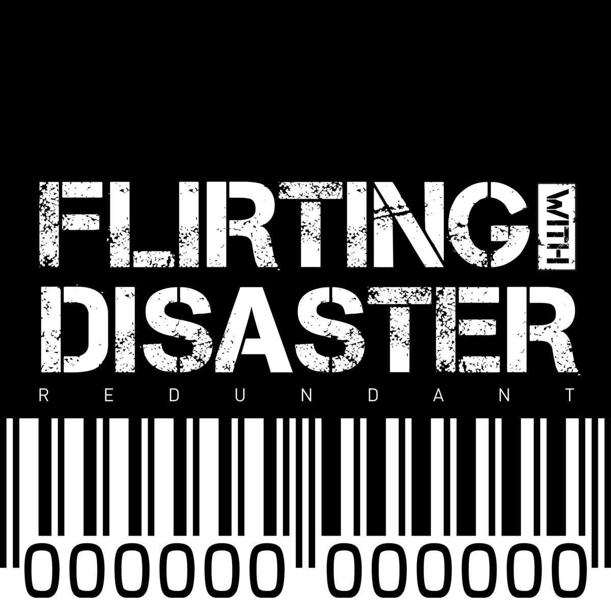Flirting With Disaster - Redundant (2019)