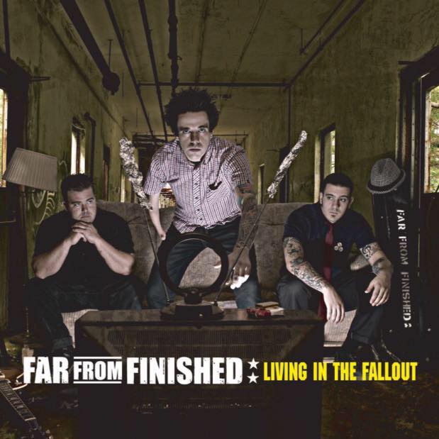 Far From Finished ‎– Living In The Fallout (2007)