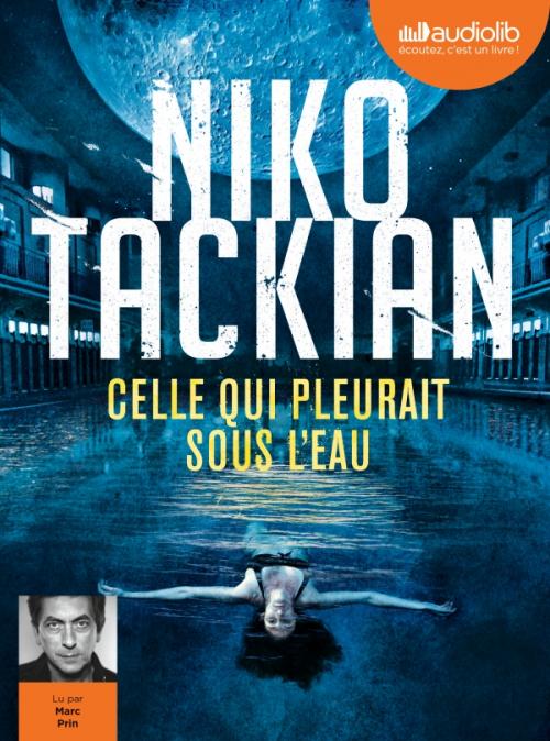 Niko Tackian Celle qui pleurait sous l'eau