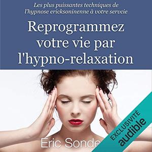 Éric Sonders, "Reprogrammez votre vie par l'hypno-relaxation