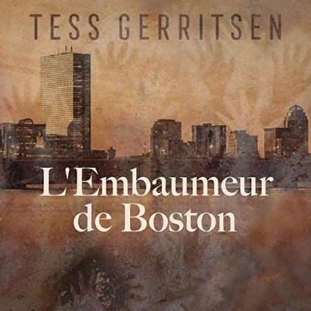 Tess Gerritsen Tome 7 - L'Embaumeur de Boston