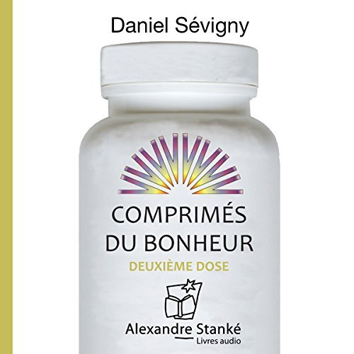 Daniel Sévigny Comprimés du bonheur - Deuxième dose