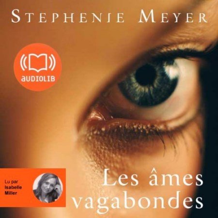 Stephenie Meyer Les âmes vagabondes