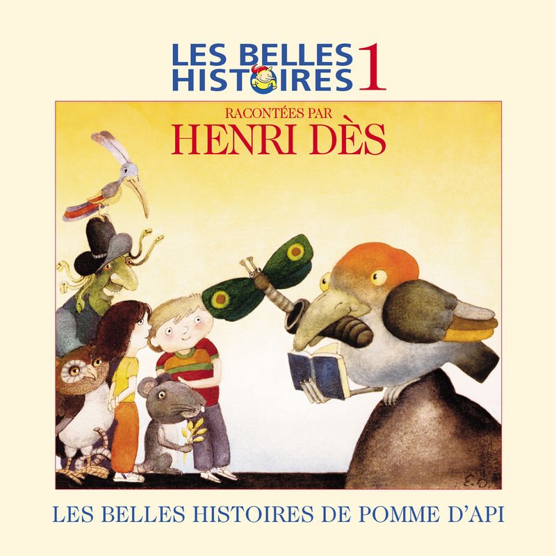 Henri Dès - Les belles histoires de Pomme d'Api, vol. 1
