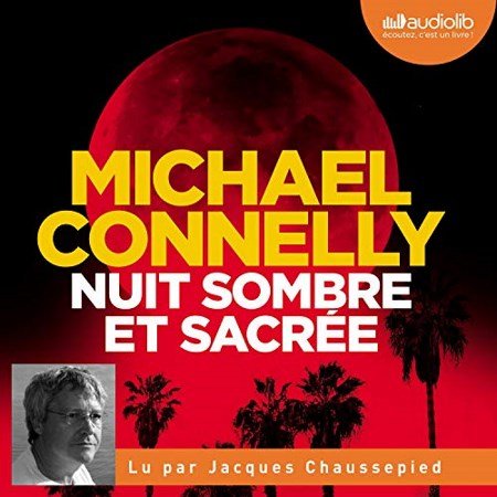 Michael Connelly Tome 24 - Nuit sombre et sacrée