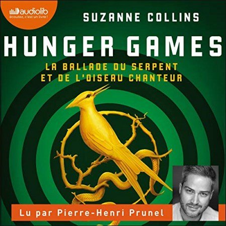 Suzanne Collins Tome 0 - La ballade du serpent et de l'oiseau chanteur.