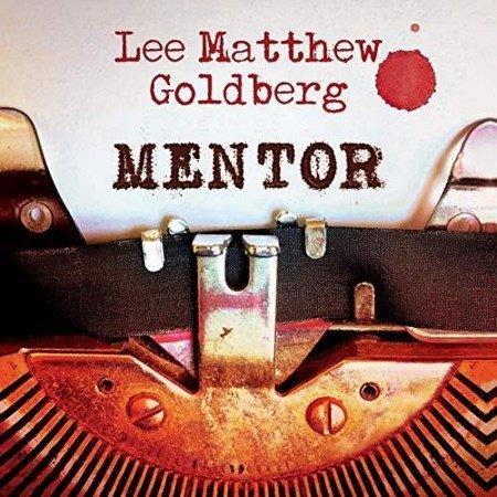 Lee Matthew Golberg  Mentor