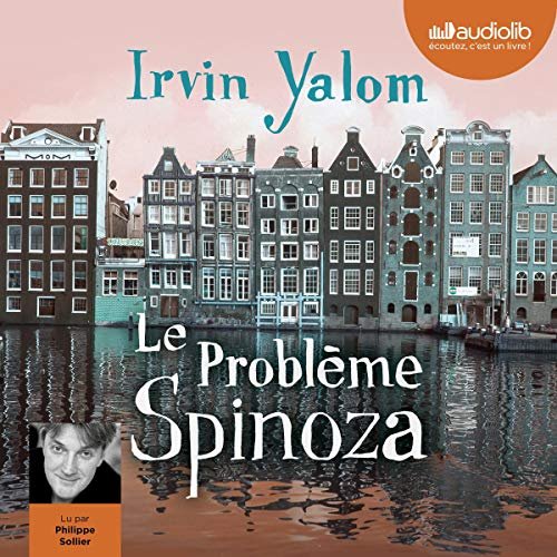 Irvin Yalom Le Problème Spinoza