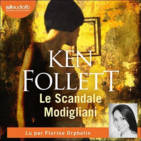 Ken Follett Le Scandale Modigliani