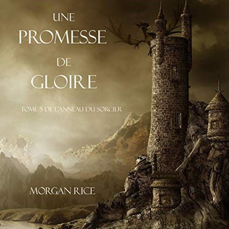 Morgan Rice Tome 5 - Une Promesse De Gloire