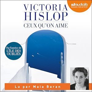 Victoria Hislop Ceux qu'on aime [ 2020 ]
