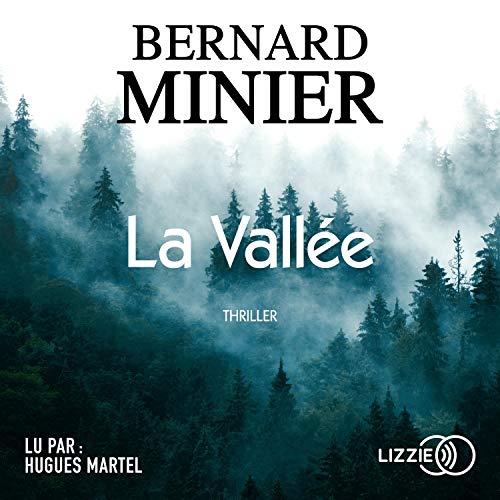 Bernard Minier Tome 6 - La Vallée  [ 2020]