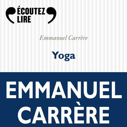 EMMANUEL CARRÈRE - YOGA 2020 [MP3 256 KBPS]