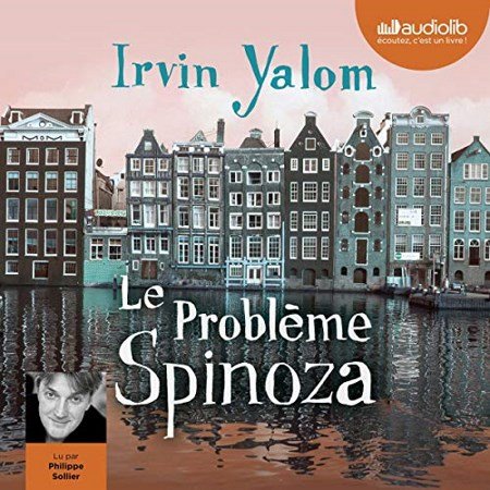Irvin Yalom Le problème Spinoza