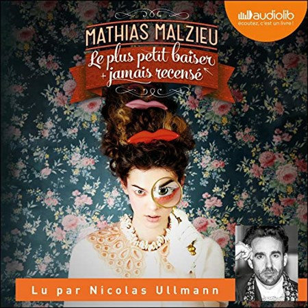 Mathias Malzieu Le Plus Petit Baiser jamais recensé