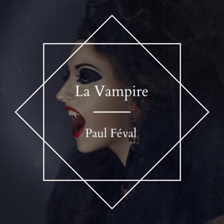 Féval Paul - La Vampire