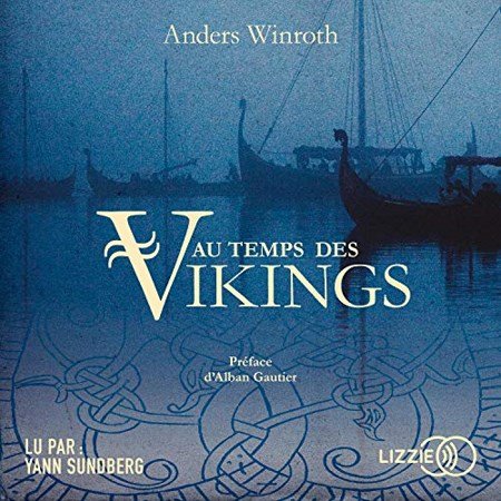 Winroth Anders - Au temps des Vikings