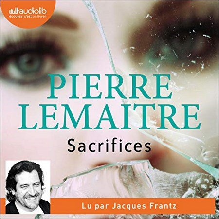 Pierre Lemaitre Sacrifices Audiolib