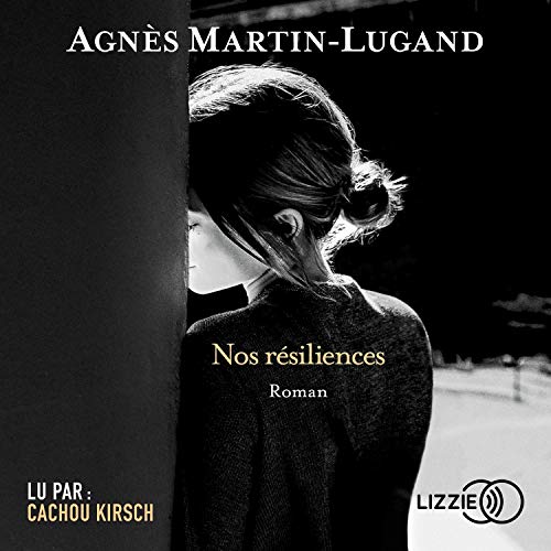 Martin-Lugand Agnès - Nos résiliences