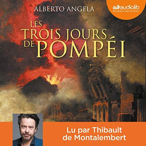 ALBERTO ANGELA - LES TROIS JOURS DE POMPÉI [2019][MP3-192KB/S]
