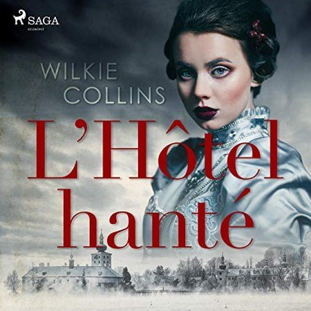 Collins Wilkie - L'Hôtel hanté