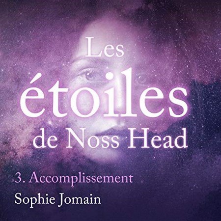 Sophie Jomain Tome 3 - Accomplissement